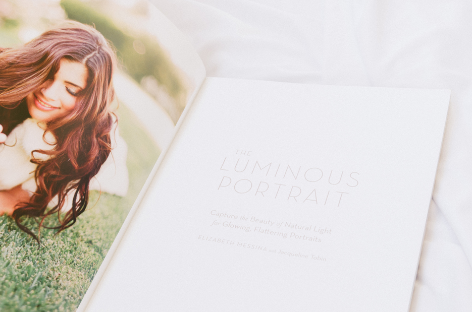 The Luminous Portrait by Elizabeth Messina with Jacqueline Tobin. Photography Book Review. . Photography by professional Indian lifestyle photographer Naina Redhu of Naina.co