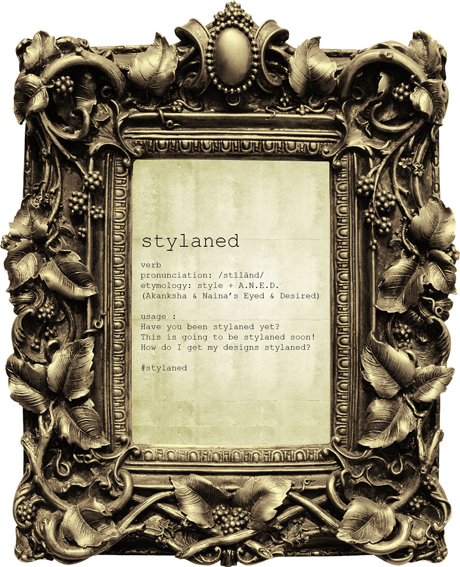 #stylaned Fashion features by photographer Naina Redhu and designer / stylist / blogger Akanksha Redhu