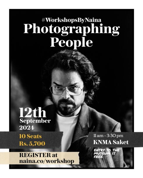 photographing people workshop, photography workshop, portraiture workshop, delhi, Gurgaon, Noida, NCR, Naina.co, Naina Redhu, professional photographer, career photographer, photo workshop