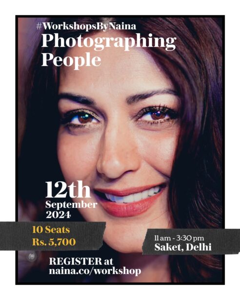 photographing people workshop, photography workshop, portraiture workshop, delhi, Gurgaon, Noida, NCR, Naina.co, Naina Redhu, professional photographer, career photographer, photo workshop