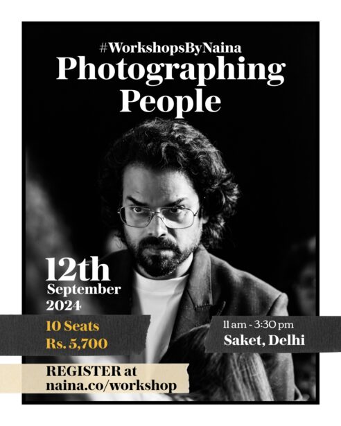 photographing people workshop, photography workshop, portraiture workshop, delhi, Gurgaon, Noida, NCR, Naina.co, Naina Redhu, professional photographer, career photographer, photo workshop