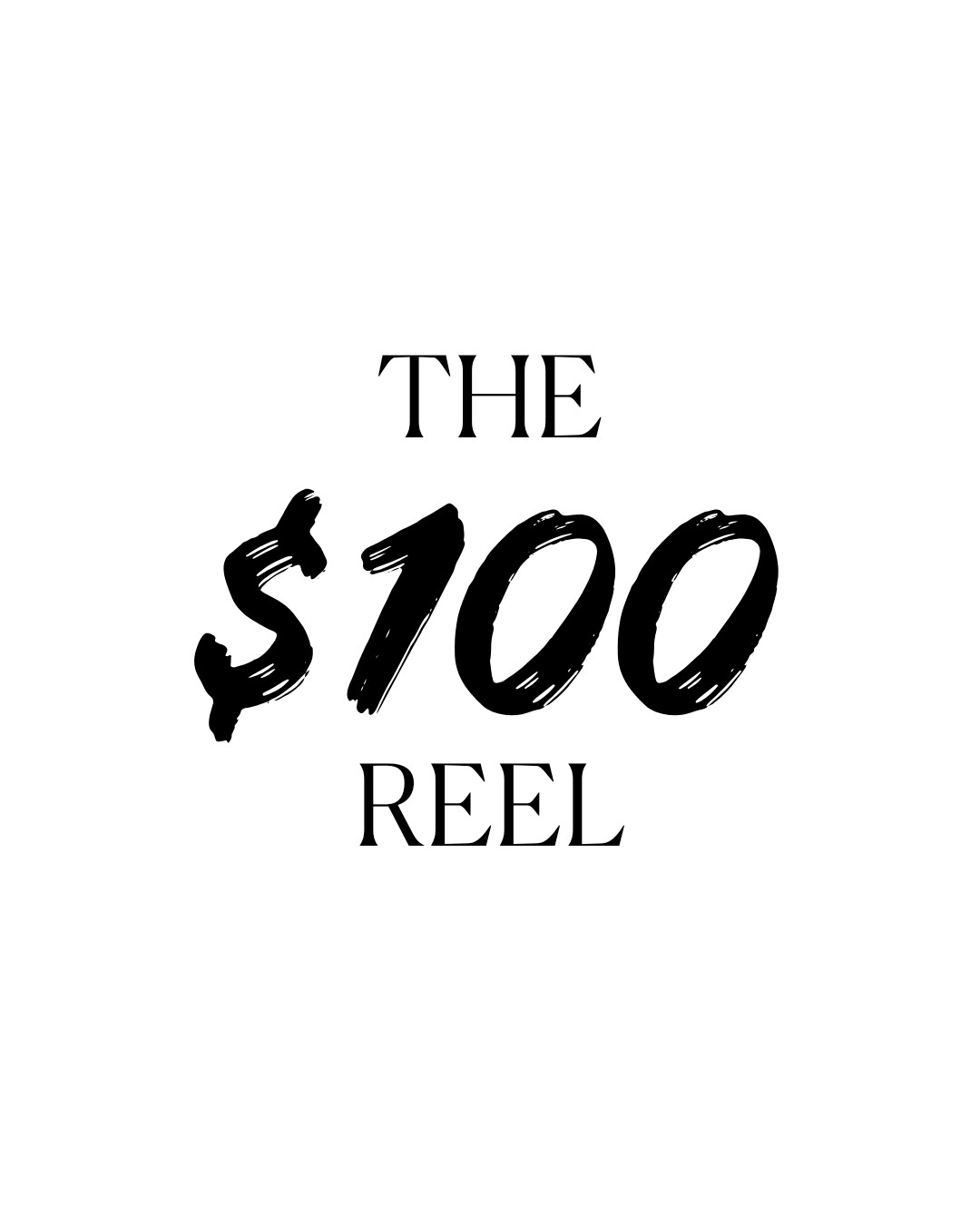 The $100 Reel